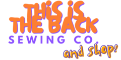 This Is The Back Sewing Co. & Shop